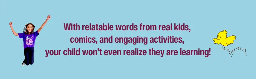 Your child won't even realize they are learning!