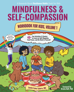 Mindfulness and Self-Compassion Workbook for Kids, Volume 1 Cover